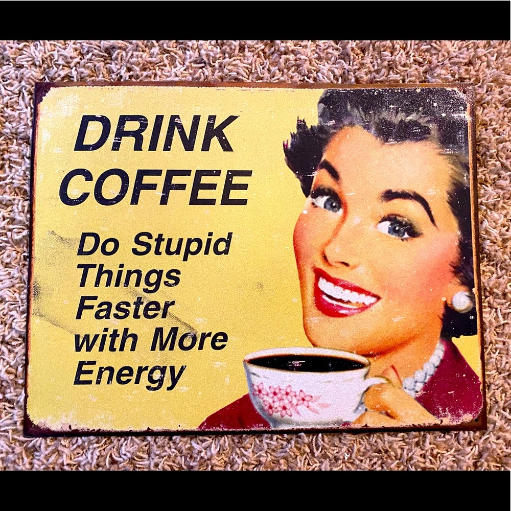 Drink More Coffee Retro Sign